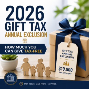 2026 gift tax annual exclusion: $19,000 per recipient with tax-free gifting tips